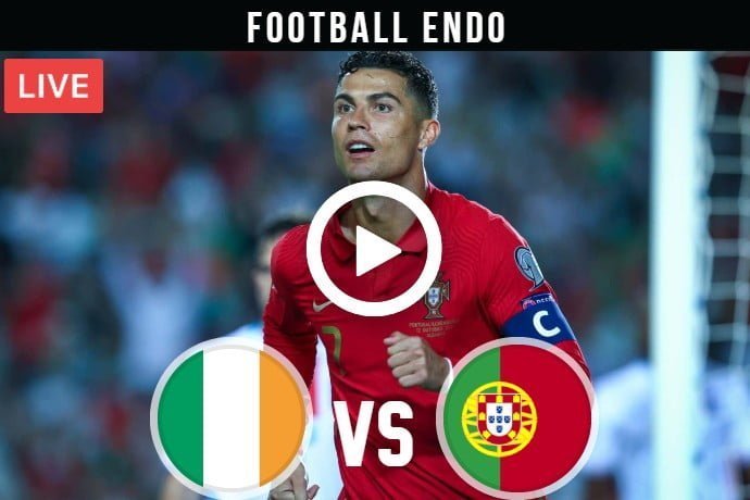 Ireland vs Portugal Live Football World Cup Qualifier