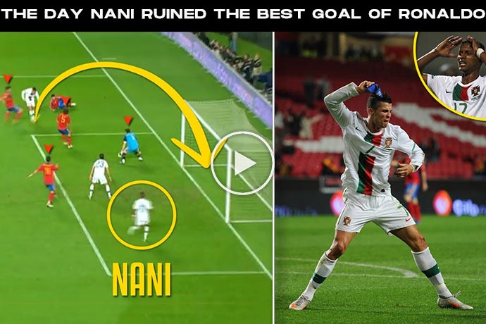 Video: The Day Nani Ruined The Best Goal Of Cristiano Ronaldo’s Career