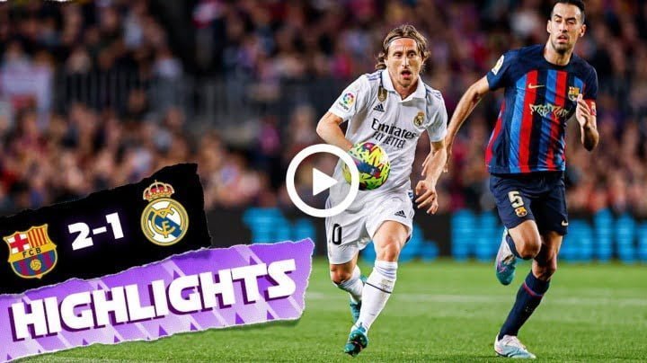 Video: Real Madrid 1-2 Barcelona | El Clasico | All Goals and Highlights 2023