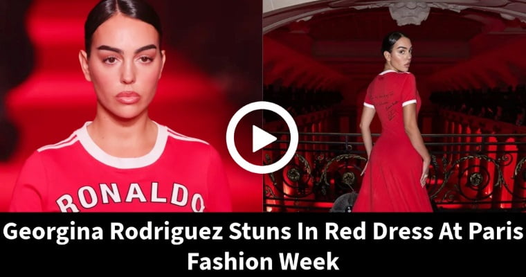 Video: Georgina Rodriguez Stuns In Red Dress At Paris Fashion Week