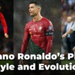 Cristiano Ronaldo’s Playing Style and Evolution