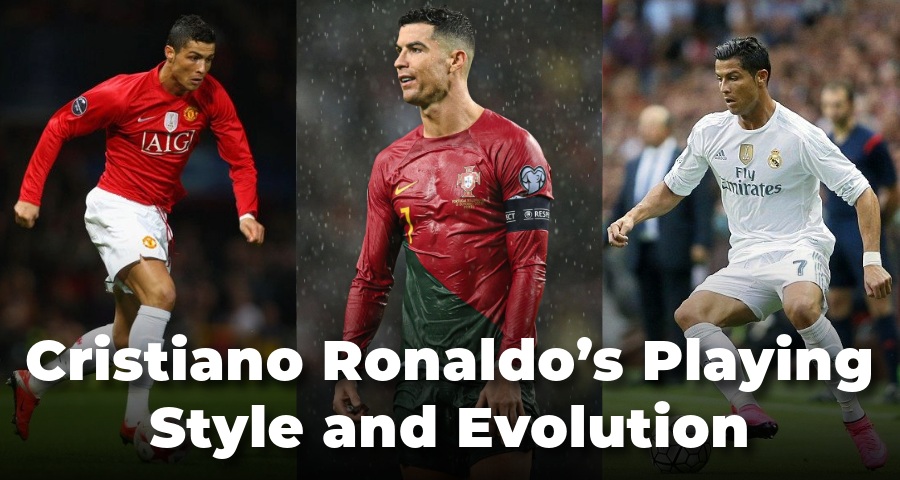 Cristiano Ronaldo’s Playing Style and Evolution